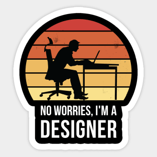 No worries i'm a designer Sticker